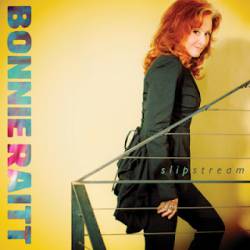 Bonnie Raitt : Slipstream